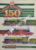 Great Western 150 - Celebrating the 150th anniversary of the founding of the Great Western Railway by Steam Railway 